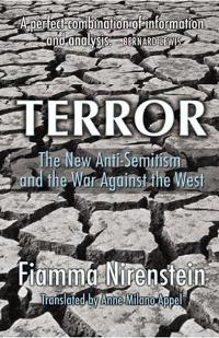 Terror: The New Anti-Semitism and the War Against the West